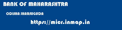 BANK OF MAHARASHTRA  ODISHA JHARSUGUDA    micr code